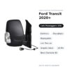 Specchietto Retrovisore Destro Ford Transit 2020+ – Elettrico, Riscaldato, Ripiegabile, con Freccia, Angolo Cieco, 10 Pin