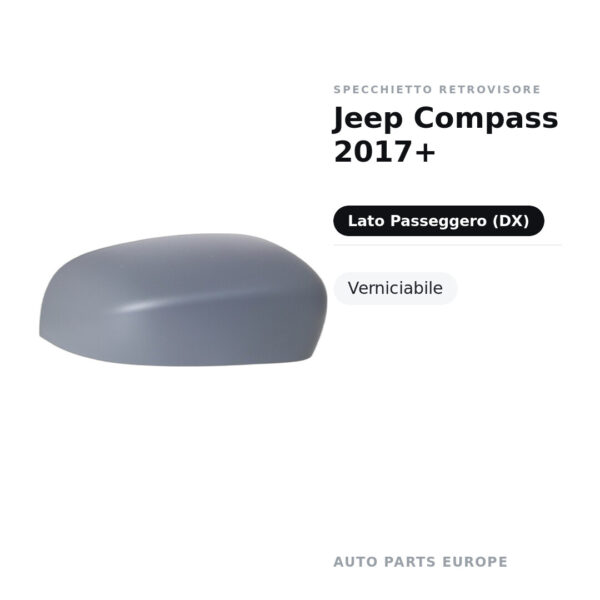 Calotta Specchietto Retrovisore Destro Jeep Compass 2017+ – Verniciabile – foto 2