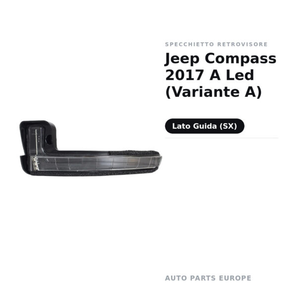 Specchietto Retrovisore Sinistro Jeep Compass 2017 A Led (Variante A) – foto 2