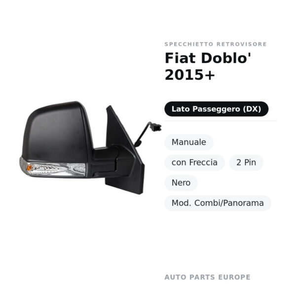 Außenspiegel Rechts Fiat Doblo' 2015+ – Manuell, mit Blinker, 2 Pin, Schwarz, Mod. Combi/Panorama – Bild 2
