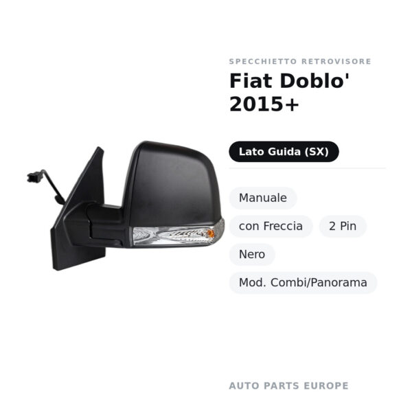 Specchietto Retrovisore Sinistro Fiat Doblo’ 2015+ – Manuale, con Freccia, 2 Pin, Nero, Mod. Combi/Panorama – foto 2