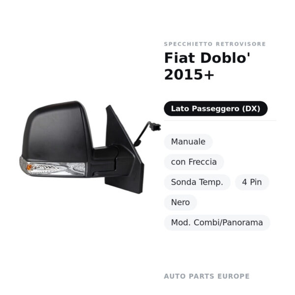 Außenspiegel Rechts Fiat Doblo' 2015+ – Manuell, mit Blinker, Temperatursensor, 4-polig, Schwarz, Mod. Combi/Panorama – Bild