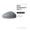 Calotta Specchietto Retrovisore Sinistro Opel Crossland X 2017+ – Verniciabile – foto 2
