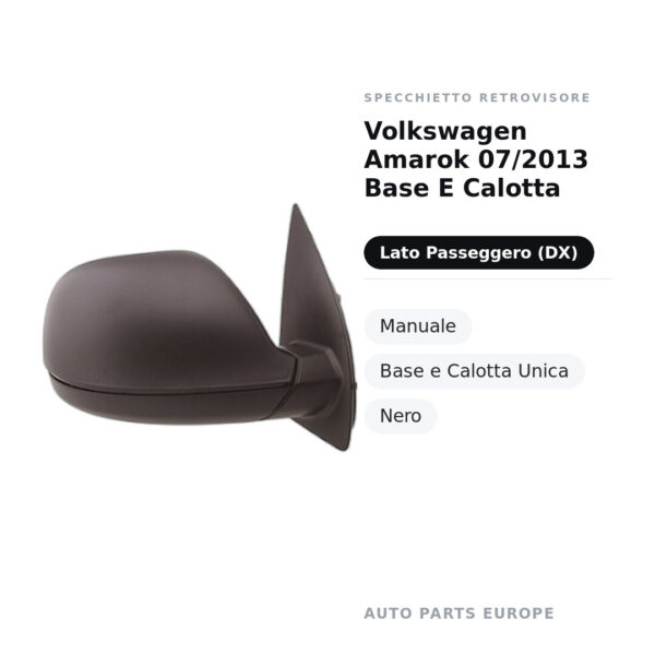 Specchietto Retrovisore Destro Volkswagen Amarok 07/2013 Base E Calotta – Manuale, Base e Calotta Unica, Nero – foto 2