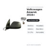 Specchietto Retrovisore Sinistro Volkswagen Amarok 2016+ – Elettrico, Riscaldato, Asferico, Base Nera, 5+1 Pin, Verniciabile
