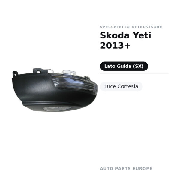 Specchietto Retrovisore Sinistro Skoda Yeti 2013+ – Luce Cortesia – foto 2