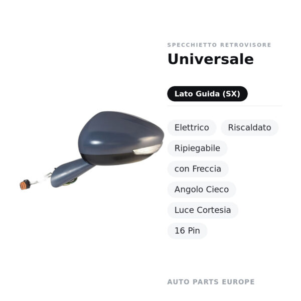 Specchietto Retrovisore Sinistro Universale – Elettrico, Riscaldato, Ripiegabile, con Freccia, Angolo Cieco, Luce Cortesia