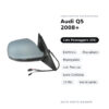 Specchietto Retrovisore Destro Audi Q5 2008+ – Elettrico, Riscaldato, Ripiegabile, con Freccia, Luce Cortesia, 13 Pin