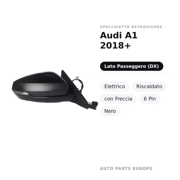 Specchietto Retrovisore Destro Audi A1 2018+ – Elettrico, Riscaldato, con Freccia, 6 Pin, Nero – foto 2
