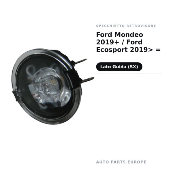 Luce di cortesia Retrovisore Sinistro Ford Mondeo 2019+ / Ford Ecosport 2019> Dx=Sx – foto 2