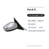Specchietto Retrovisore Destro Ford S-Max 2006+ – Elettrico, Riscaldato, con Freccia, 6 Pin, Verniciabile (Variante B)