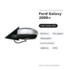 Specchietto Retrovisore Sinistro Ford Galaxy 2006+ – Elettrico, Riscaldato, Ripiegabile, Luce Cortesia, Asferico, 8 Pin