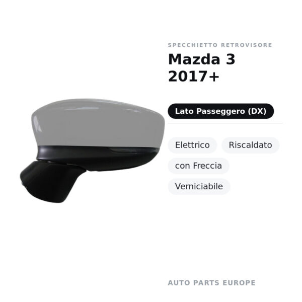 Specchietto Retrovisore Destro Mazda 3 2017+ – Elettrico, Riscaldato, con Freccia, Verniciabile – foto 2