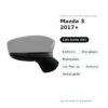 Specchietto Retrovisore Sinistro Mazda 3 2017+ – Elettrico, Riscaldato, Ripiegabile, con Freccia, Asferico, Verniciabile