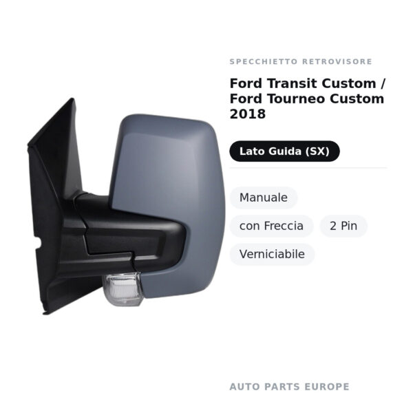 Außenspiegel Links Ford Transit Custom / Ford Tourneo Custom 2018 – Manuell, mit Blinker, 2-polig, lackierbar – Bild 2