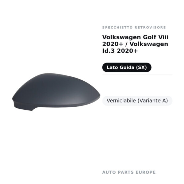 Außenspiegel Links Volkswagen Golf VIII 2020+ / Volkswagen ID.3 2020+ – Lackierbar (Variante A) – Bild 2