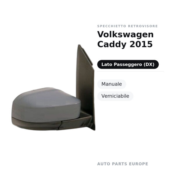 Specchietto Retrovisore Destro Volkswagen Caddy 2015 – Manuale, Verniciabile – foto 2