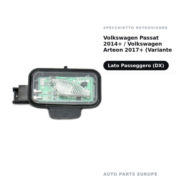 Luce di cortesia Retrovisore Destro Volkswagen Passat 2014+ / Volkswagen Arteon 2017+ (Variante B) – foto 2