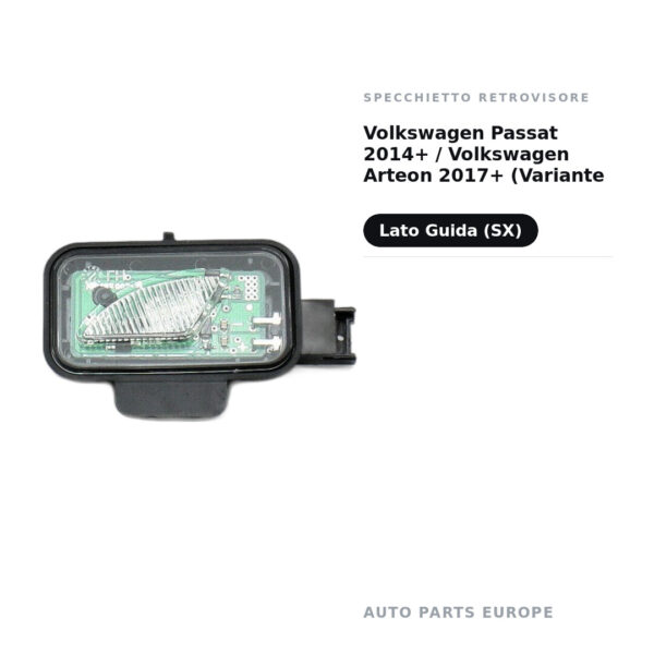 Luce di cortesia Retrovisore Sinistro Volkswagen Passat 2014+ / Volkswagen Arteon 2017+ (Variante B) – foto 2