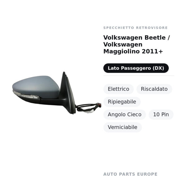Außenspiegel Rechts Volkswagen Beetle / Volkswagen Käfer 2011+ – Elektrisch, Beheizt, Klappbar, Toter Winkel, 10-polig