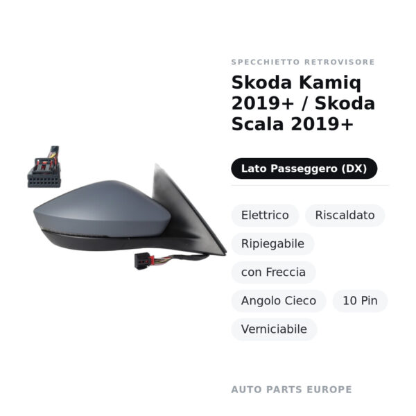 Specchietto Retrovisore Destro Skoda Kamiq 2019+ / Skoda Scala 2019+ – Elettrico, Riscaldato, Ripiegabile, con Freccia