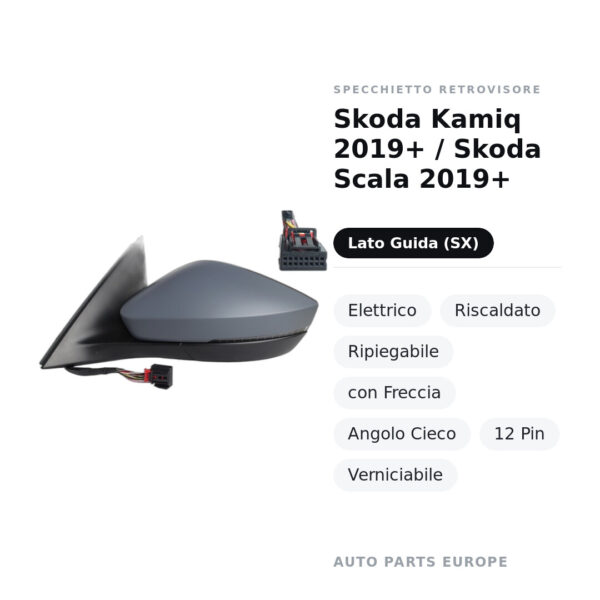 Specchietto Retrovisore Sinistro Skoda Kamiq 2019+ / Skoda Scala 2019+ – Elettrico, Riscaldato, Ripiegabile, con Freccia