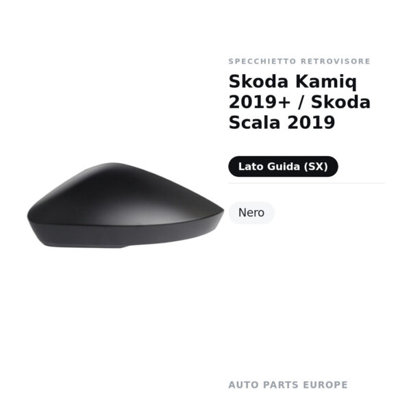 Calotta Specchietto Retrovisore Sinistro Skoda Kamiq 2019+ / Skoda Scala 2019 – Nera – foto 2