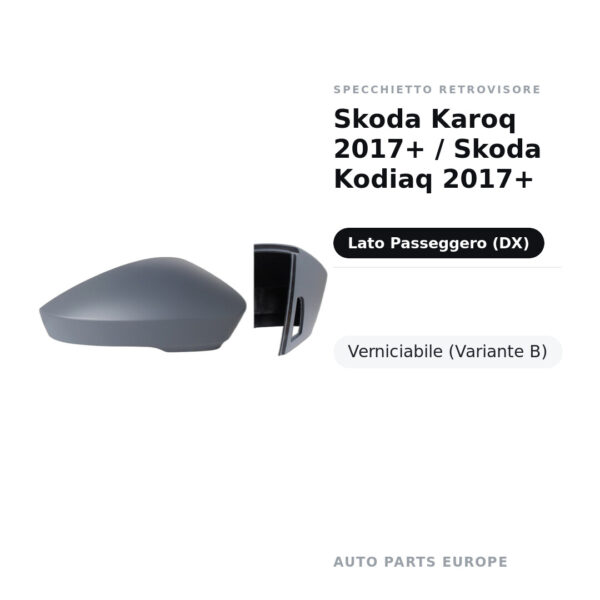 Außenspiegel Rechts Skoda Karoq 2017+ / Skoda Kodiaq 2017+ – Lackierbar (Variante B) – Bild 2