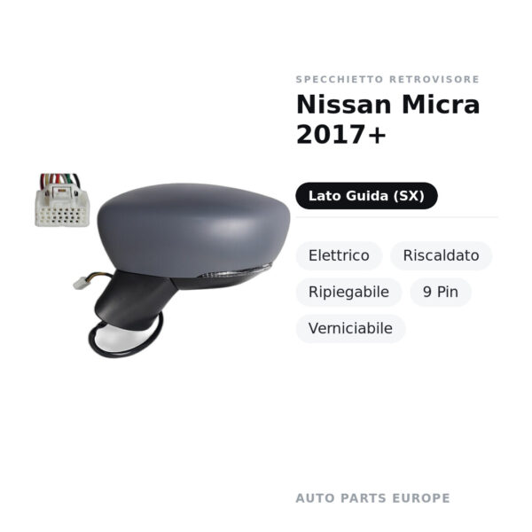 Specchietto Retrovisore Sinistro Nissan Micra 2017+ – Elettrico, Riscaldato, Ripiegabile, 9 Pin, Verniciabile – foto 2