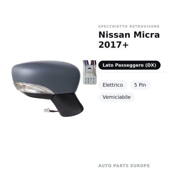 Specchietto Retrovisore Destro Nissan Micra 2017+ – Elettrico, 5 Pin, Verniciabile – foto 2