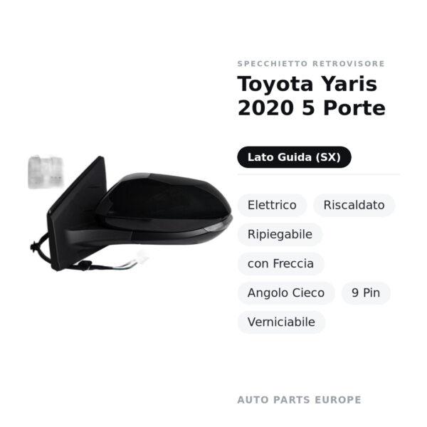 Specchietto Retrovisore Sinistro Toyota Yaris 2020 5 Porte – Elettrico, Riscaldato, Ripiegabile, con Freccia, Angolo Cieco