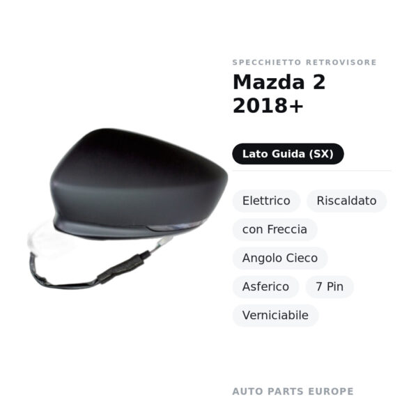 Specchietto Retrovisore Sinistro Mazda 2 2018+ – Elettrico, Riscaldato, con Freccia, Angolo Cieco, Asferico, 7 Pin