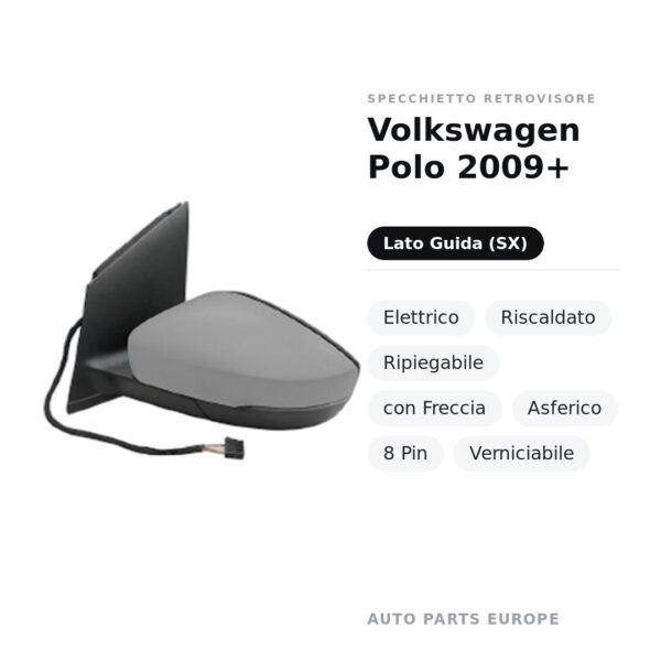 Außenspiegel Links Volkswagen Polo 2009+ – Elektrisch, Beheizt, Klappbar, mit Blinker, Asphärisch, 8-polig, Lackierbar