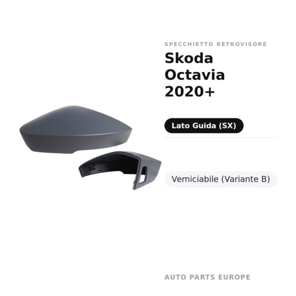 Calotta Specchietto Retrovisore Sinistro Skoda Octavia 2020+ – Verniciabile – foto 2