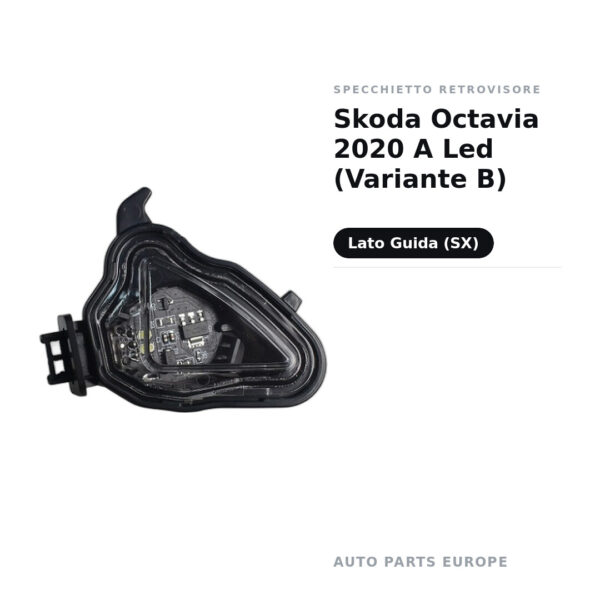 Luce di cortesia Retrovisore Sinistro Skoda Octavia 2020 a LED (Variante B) – foto 2
