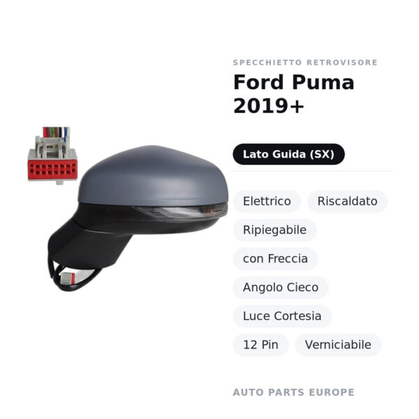 Außenspiegel Links Ford Puma 2019+ – Elektrisch, Beheizt, Klappbar, mit Blinker, Blind Spot, Courtesy Light, 12-polig