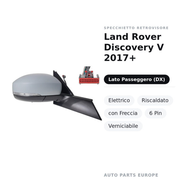 Specchietto Retrovisore Destro Land Rover Discovery V 2017+ – Elettrico, Riscaldato, con Freccia, 6 Pin, Verniciabile – foto