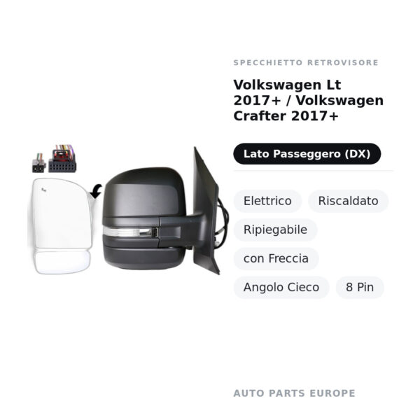 Specchietto Retrovisore Destro Volkswagen Lt 2017+ / Volkswagen Crafter 2017+ – Elettrico, Riscaldato, Ripiegabile, con