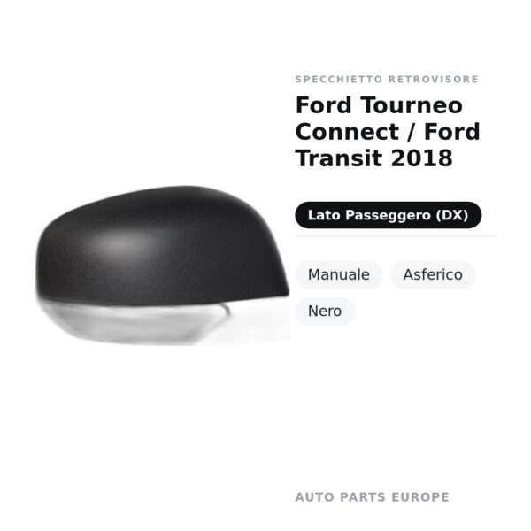 Specchietto Retrovisore Destro Ford Tourneo Connect / Ford Transit 2018 – Manuale, Asferico, Nero – foto 2
