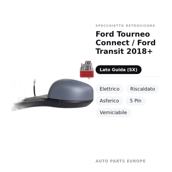 Außenspiegel Links Ford Tourneo Connect / Ford Transit 2018+ – Elektrisch, Beheizt, Asphärisch, 5-polig, Lackierbar – Bild 2