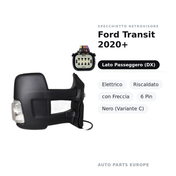 Specchietto Retrovisore Destro Ford Transit 2020+ – Elettrico, Riscaldato, con Freccia, 6 Pin, Nero (Variante C) – foto 2