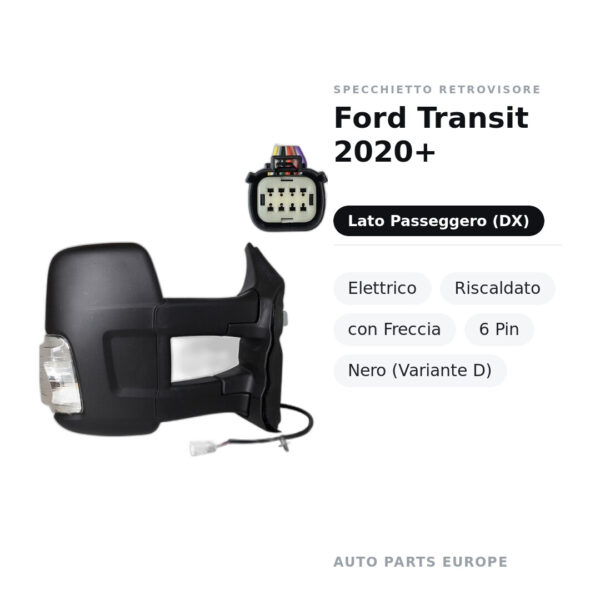 Specchietto Retrovisore Destro Ford Transit 2020+ – Elettrico, Riscaldato, con Freccia, 6 Pin, Nero (Variante D) – foto 2