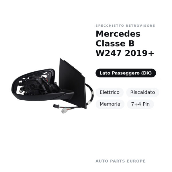 Specchietto Retrovisore Destro Mercedes Classe B W247 2019+ – Elettrico, Riscaldato, Memoria, 7+4 Pin – foto 2