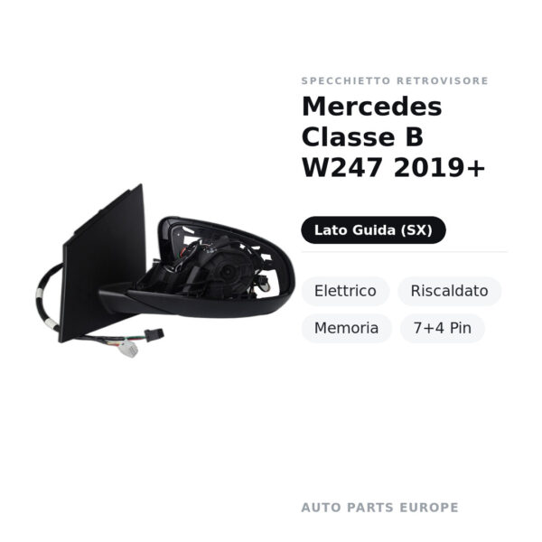 Specchietto Retrovisore Sinistro Mercedes Classe B W247 2019+ – Elettrico, Riscaldato, Memoria, 7+4 Pin – foto 2