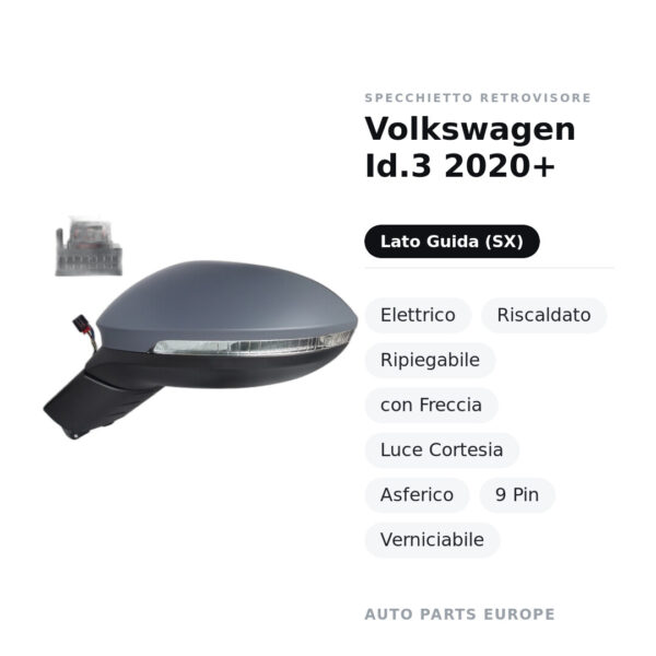 Specchietto Retrovisore Sinistro Volkswagen Id.3 2020+ – Elettrico, Riscaldato, Ripiegabile, con Freccia, Luce Cortesia