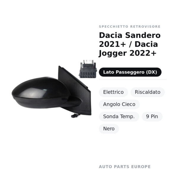 Specchietto Retrovisore Destro Dacia Sandero 2021+ / Dacia Jogger 2022+ – Elettrico, Riscaldato, Angolo Cieco, Sonda Temp.