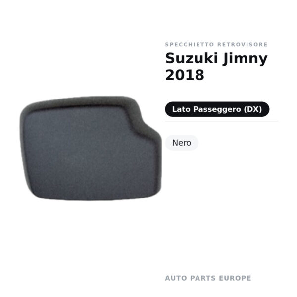 Calotta Specchietto Retrovisore Destro Suzuki Jimny 2018 – Nera – foto 2