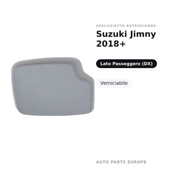 Calotta Specchietto Retrovisore Destro Suzuki Jimny 2018+ – Verniciabile – foto 2
