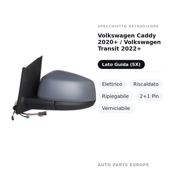 Außenspiegel Links Volkswagen Caddy 2020+ / Volkswagen Transit 2022+ – Elektrisch, Beheizt, Klappbar, 2+1 Pin, Lackierbar