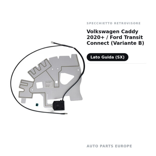 Specchietto Retrovisore Sinistro Volkswagen Caddy 2020+ / Ford Transit Connect (Variante B) – foto 2